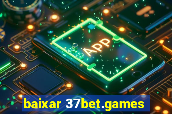 baixar 37bet.games